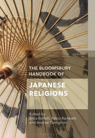 Title: The Bloomsbury Handbook of Japanese Religions, Author: Erica Baffelli