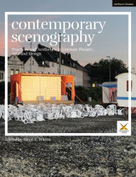 Title: Contemporary Scenography: Practices and Aesthetics in German Theatre, Arts and Design, Author: Birgit E. Wiens