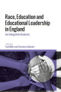 Race, Education and Educational Leadership in England: An Integrated Analysis