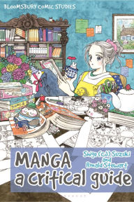 Title: Manga: A Critical Guide, Author: Shige (CJ) Suzuki