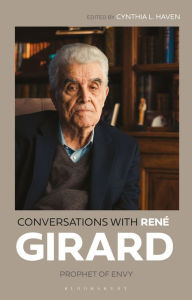 Title: Conversations with René Girard: Prophet of Envy, Author: René Girard