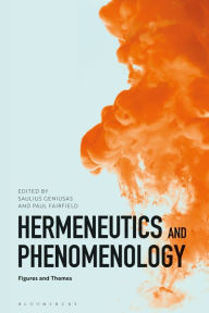 Title: Hermeneutics and Phenomenology: Figures and Themes, Author: Saulius Geniusas