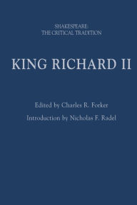Title: King Richard II: Shakespeare: The Critical Tradition, Author: Charles R. Forker
