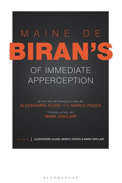 Maine de Biran's 'Of Immediate Apperception' by Maine de Biran ...