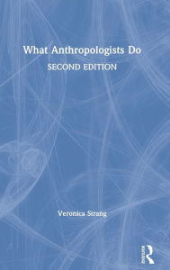 Title: What Anthropologists Do, Author: Veronica Strang