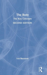 Title: The Body: The Key Concepts, Author: Lisa Blackman