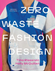 Title: Zero Waste Fashion Design, Author: Timo Rissanen