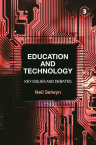 Title: Education and Technology: Key Issues and Debates, Author: Neil Selwyn