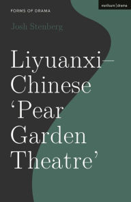 Title: Liyuanxi - Chinese 'Pear Garden Theatre', Author: Josh Stenberg