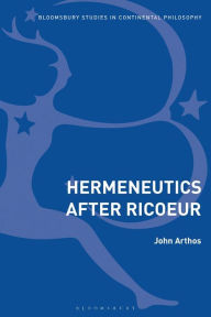 Title: Hermeneutics After Ricoeur, Author: John Arthos