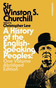 Title: A History of the English-Speaking Peoples: One Volume Abridged Edition, Author: Winston S. Churchill