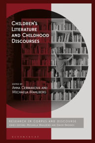 Title: Children's Literature and Childhood Discourses: Exploring Identity through Fiction, Author: Anna Cermakova