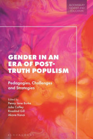 Title: Gender in an Era of Post-truth Populism: Pedagogies, Challenges and Strategies, Author: Marie-Pierre Moreau