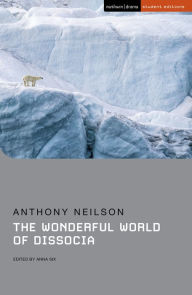 Title: The Wonderful World of Dissocia, Author: Anthony Neilson