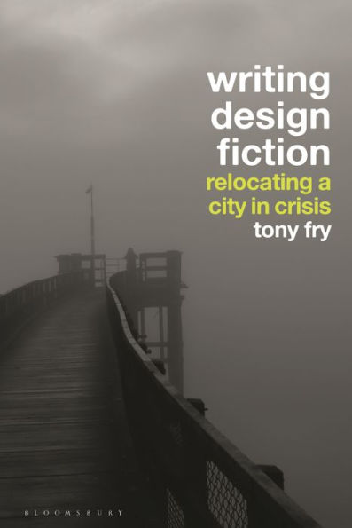 Writing Design Fiction: Relocating a City in Crisis