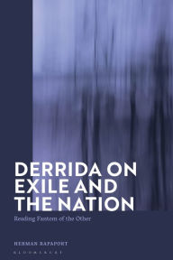 Title: Derrida on Exile and the Nation: Reading Fantom of the Other, Author: Herman Rapaport