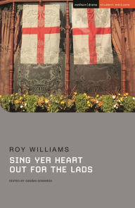 Title: Sing Yer Heart Out for the Lads, Author: Roy Williams