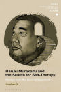 Haruki Murakami and the Search for Self-Therapy: Stories from the Second Basement