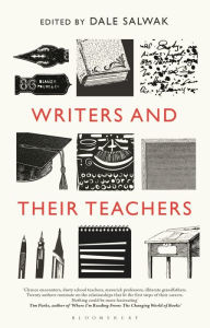 Title: Writers and their Teachers, Author: Dale Salwak