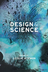 Title: Design and Science, Author: Leslie Atzmon