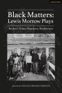 Black Matters: Lewis Morrow Plays: Baybra's Tulips; Begetters; Motherson