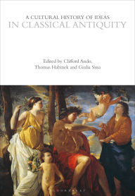 Title: A Cultural History of Ideas in Classical Antiquity, Author: Clifford Ando