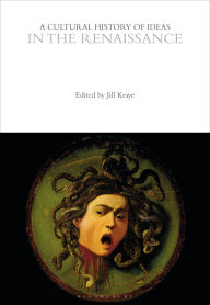 Title: A Cultural History of Ideas in the Renaissance, Author: Jill Kraye