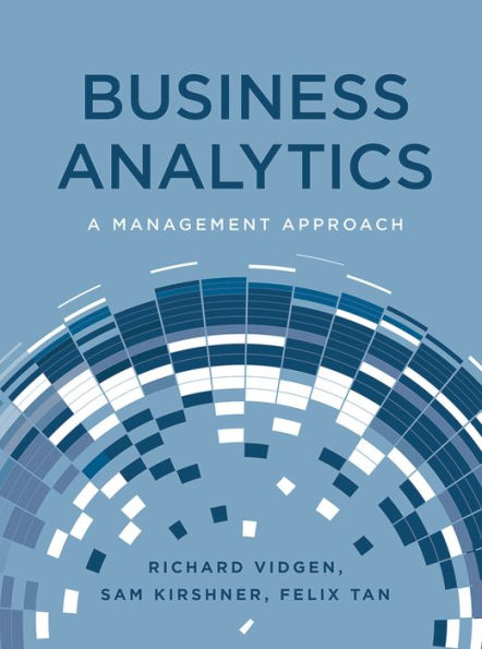 Business Analytics: A Management Approach