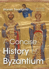 Title: A Concise History of Byzantium, Author: Warren Treadgold