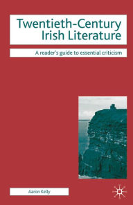 Title: Twentieth-Century Irish Literature, Author: Aaron Kelly