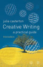 Creative Writing: A Practical Guide