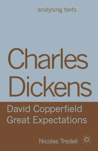 Title: Charles Dickens: David Copperfield/ Great Expectations, Author: Nicolas Tredell