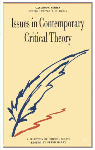 Title: Issues in Contemporary Critical Theory: A Selection of Critical Essays, Author: Peter Barry