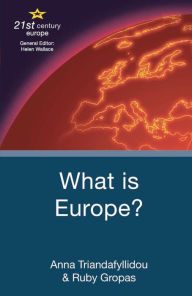 Title: What is Europe?, Author: Anna Triandafyllidou