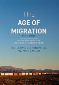 Title: The Age of Migration: International Population Movements in the Modern World, Author: Hein de Haas