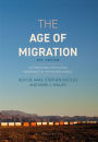 The Age of Migration: International Population Movements in the Modern World