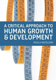 Title: A Critical Approach to Human Growth and Development, Author: Paula Nicolson