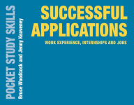 Title: Successful Applications: Work Experience, Internships and Jobs, Author: Bruce Woodcock