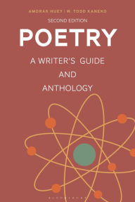 Title: Poetry: A Writer's Guide and Anthology, Author: Amorak Huey