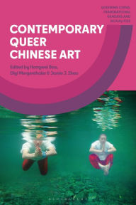 Title: Contemporary Queer Chinese Art, Author: Hongwei Bao
