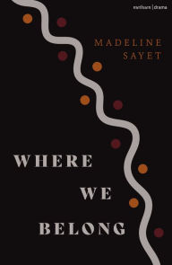 Title: Where We Belong, Author: Madeline Sayet