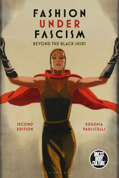 Fashion under Fascism: Beyond the Black Shirt
