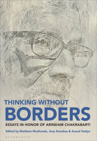 Title: Thinking without Borders: Essays in Honor of Arindam Chakrabarti, Author: Matthew MacKenzie