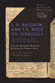Title: J. B. Basedow and F.S. Bock on Pedagogy: Translations of Two 18th-Century Textbooks, Author: Johann Bernhard Basedow