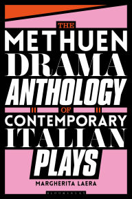 Title: The Methuen Drama Anthology of Contemporary Italian Plays, Author: Margherita Laera