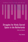Struggles for Hindu Sacred Space in the Netherlands: Affect and Absence