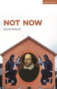 Title: Not Now, Author: David Ireland