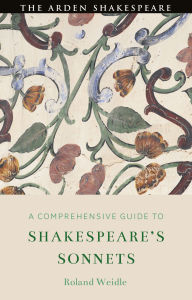 Title: A Comprehensive Guide to Shakespeare's Sonnets, Author: Roland Weidle