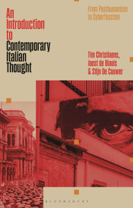 Title: An Introduction to Contemporary Italian Thought: From Posthumanism to Cyberfascism, Author: Tim Christiaens