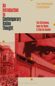 Title: An Introduction to Contemporary Italian Thought: From Posthumanism to Cyberfascism, Author: Tim Christiaens